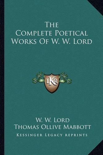 Cover image for The Complete Poetical Works of W. W. Lord