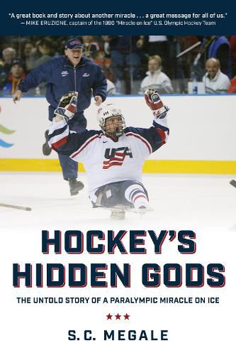 Cover image for Hockey's Hidden Gods: The Untold Story of a Paralympic Miracle on Ice