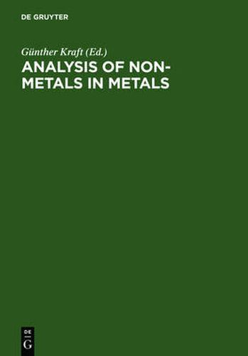 Cover image for Analysis of Non-Metals in Metals: Proceedings of the International Conference Berlin (West), June 10-13, 1980