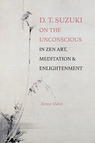 Cover image for D. T. Suzuki on the Unconscious in Zen Art, Meditation, and Enlightenment