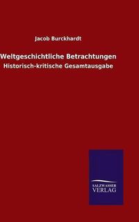 Cover image for Weltgeschichtliche Betrachtungen