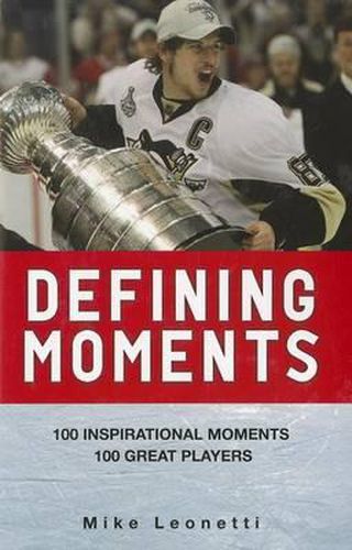 Defining Moments: 100 Inspirational Moments, 100 Great Players