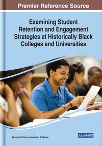 Cover image for Examining Student Retention and Engagement Strategies at Historically Black Colleges and Universities