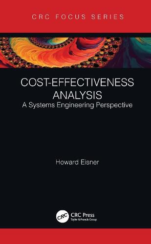 Cover image for Cost-Effectiveness Analysis: A Systems Engineering Perspective