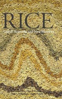 Cover image for Rice: Global Networks and New Histories