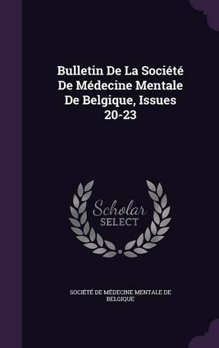 Cover image for Bulletin de La Societe de Medecine Mentale de Belgique, Issues 20-23