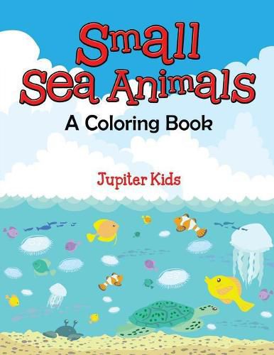 Cover image for Small Sea Animals (A Coloring Book)