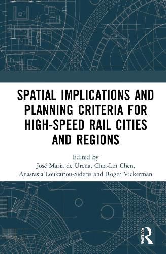 Spatial Implications and Planning Criteria for High-Speed Rail Cities and Regions