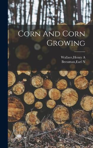 Cover image for Corn And Corn Growing