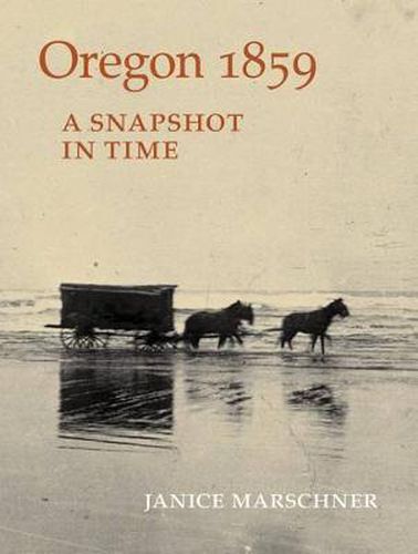 Cover image for Oregon 1859: A Snapshot in Time