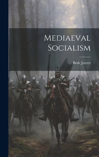 Cover image for Mediaeval Socialism