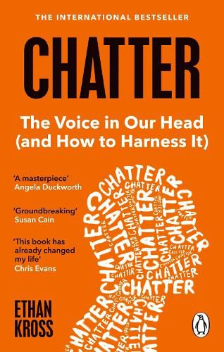 Chatter: The Voice in Our Head and How to Harness It