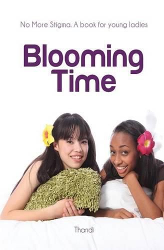 Cover image for Blooming Time: No more stigma. A book for young ladies