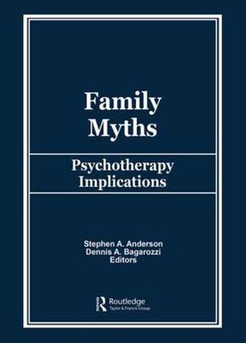 Cover image for Family Myths: Psychotherapy Implications