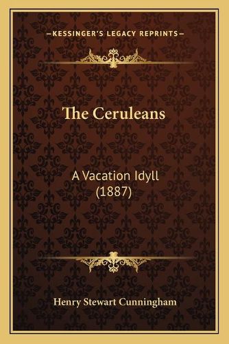 The Ceruleans: A Vacation Idyll (1887)