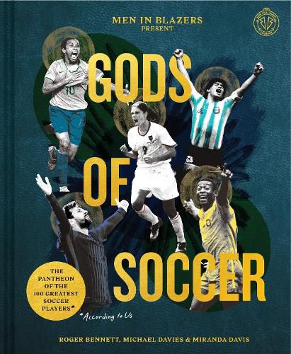 Cover image for Gods of Soccer: The Pantheon of the 100 Greatest Players