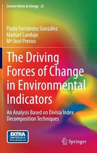 Cover image for The Driving Forces of Change in Environmental Indicators: An Analysis Based on Divisia Index Decomposition Techniques