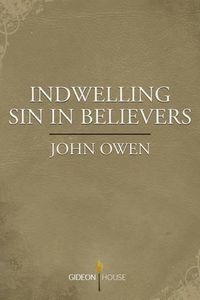 Cover image for Indwelling Sin in Believers