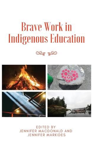 Cover image for Brave Work in Indigenous Education