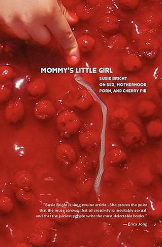 Cover image for Mommy's Little Girl: On Sex, Motherhood, Porn, & Cherry Pie