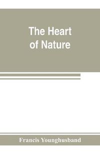 Cover image for The heart of nature; or, The quest for natural beauty