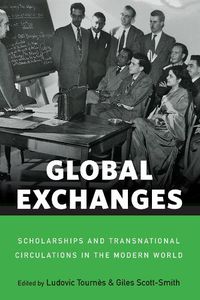 Cover image for Global Exchanges: Scholarships and Transnational Circulations in the Modern World