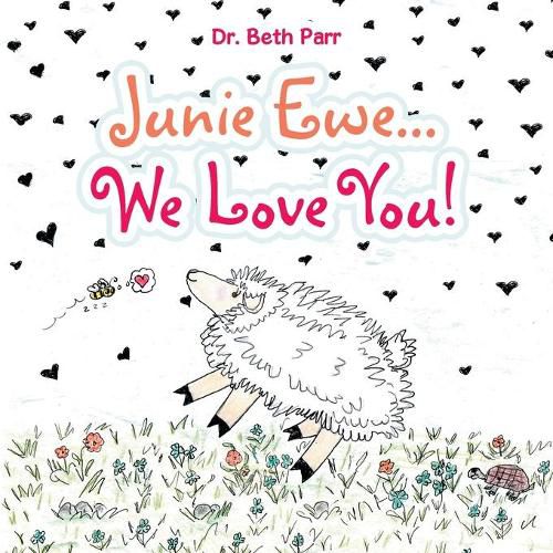 Cover image for Junie Ewe... We Love You!