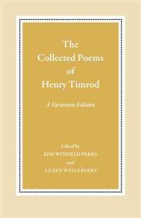 Cover image for Collected Poems of Henry Timrod: A Variorium Edition