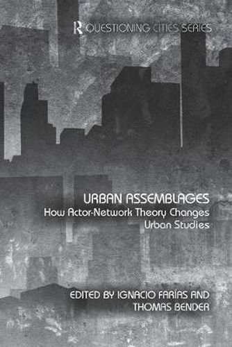 Cover image for Urban Assemblages: How Actor-Network Theory Changes Urban Studies