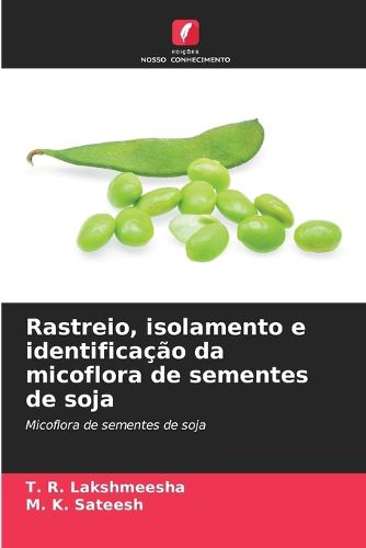 Cover image for Rastreio, isolamento e identificacao da micoflora de sementes de soja