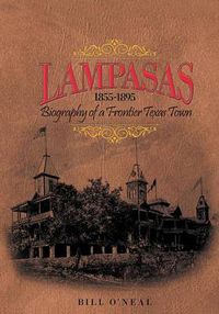 Cover image for Lampasas 1855-1895: Biography of a Frontier City