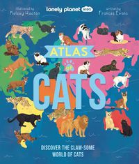 Cover image for Lonely Planet Kids Atlas of Cats