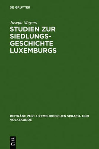 Cover image for Studien Zur Siedlungsgeschichte Luxemburgs