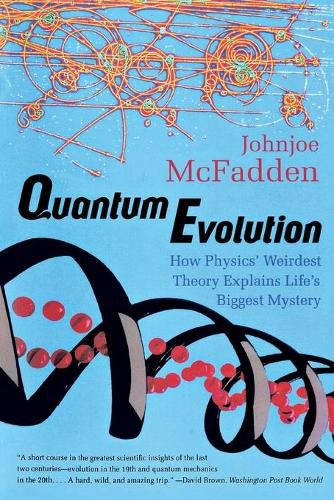 Cover image for Quantum Evolution: How Physics' Weirdest Theory Explains Life's Biggest Mystery