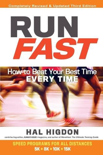 Run Fast: How to Beat Your Best Time Every Time