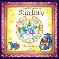 Cover image for Royal Adventures of Startiny: And the Christmas Rescue