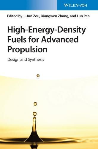 Cover image for High-Energy-Density Fuels for Advanced Propulsion - Design and Synthesis