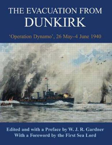 Cover image for The Evacuation from Dunkirk: 'Operation Dynamo', 26 May-June 1940