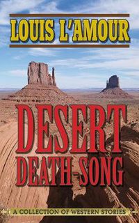 Cover image for Desert Death-Song: A Collection of Western Stories