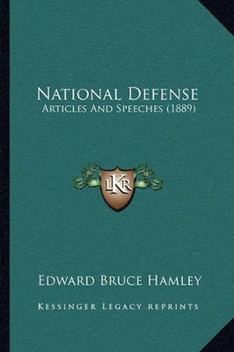 National Defense: Articles and Speeches (1889)