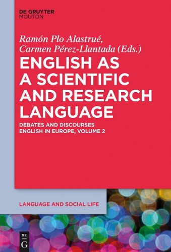 Cover image for English as a Scientific and Research Language: Debates and Discourses