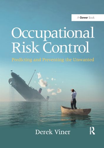 Cover image for Occupational Risk Control: Predicting and Preventing the Unwanted