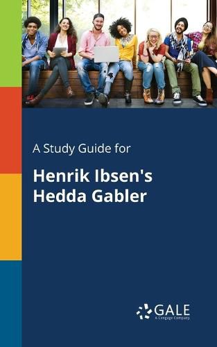 Cover image for A Study Guide for Henrik Ibsen's Hedda Gabler