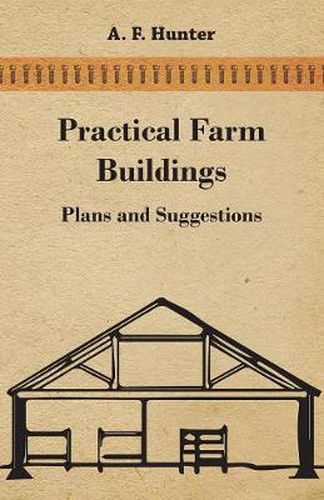 Cover image for Practical Farm Buildings - Plans and Suggestions