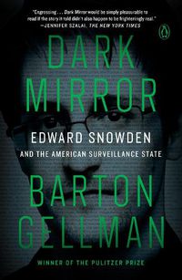 Cover image for Dark Mirror: Edward Snowden and the American Surveillance State