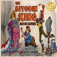 Cover image for The Bitcoin King Had No Clothes
