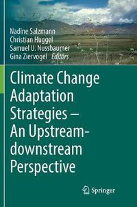 Cover image for Climate Change Adaptation Strategies - An Upstream-downstream Perspective