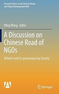 Cover image for A Discussion on Chinese Road of NGOs: Reform and Co-governance by Society