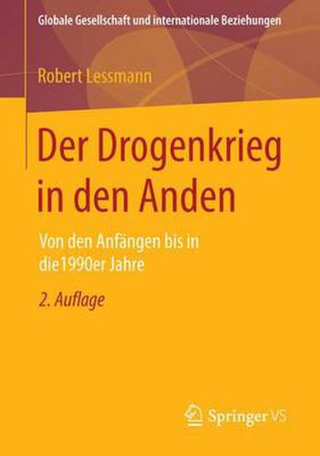 Cover image for Der Drogenkrieg in Den Anden: Von Den Anfangen Bis in Die 1990er Jahre