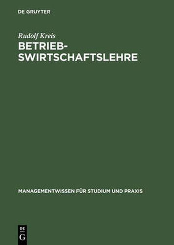 Cover image for Betriebswirtschaftslehre: Band I: Einfuhrung Und Managementlehre